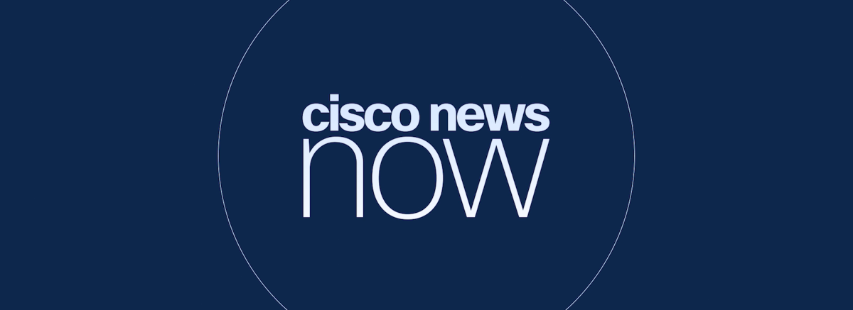 Cisco-News-Now-1200×675.png