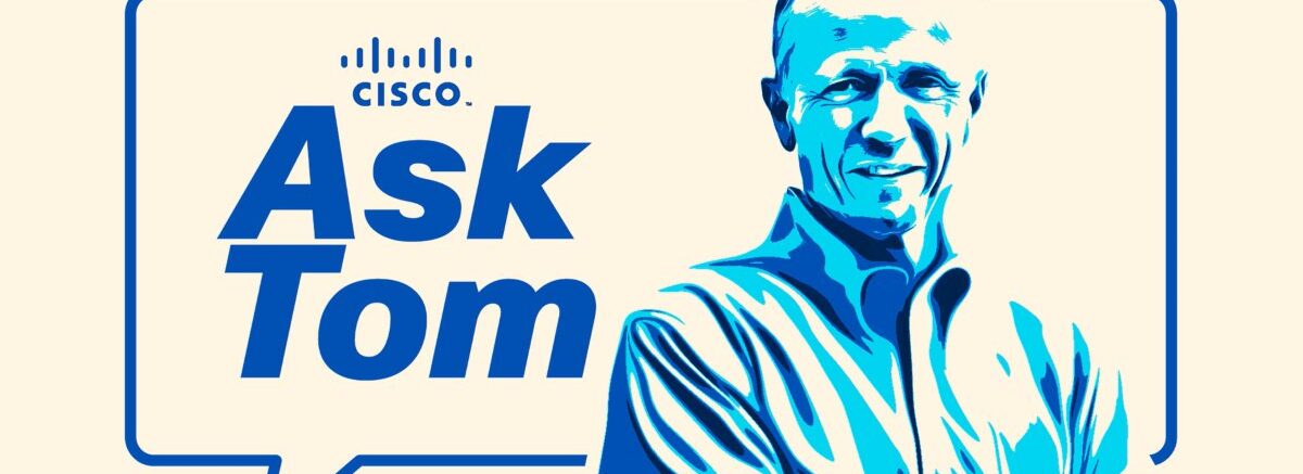 Cisco-ask-Tom-graphic-1200×675.jpg