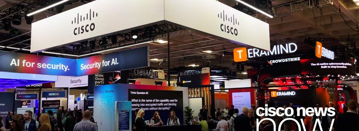 RSAC_Cisco-news-now_1200x675_graphic.jpg